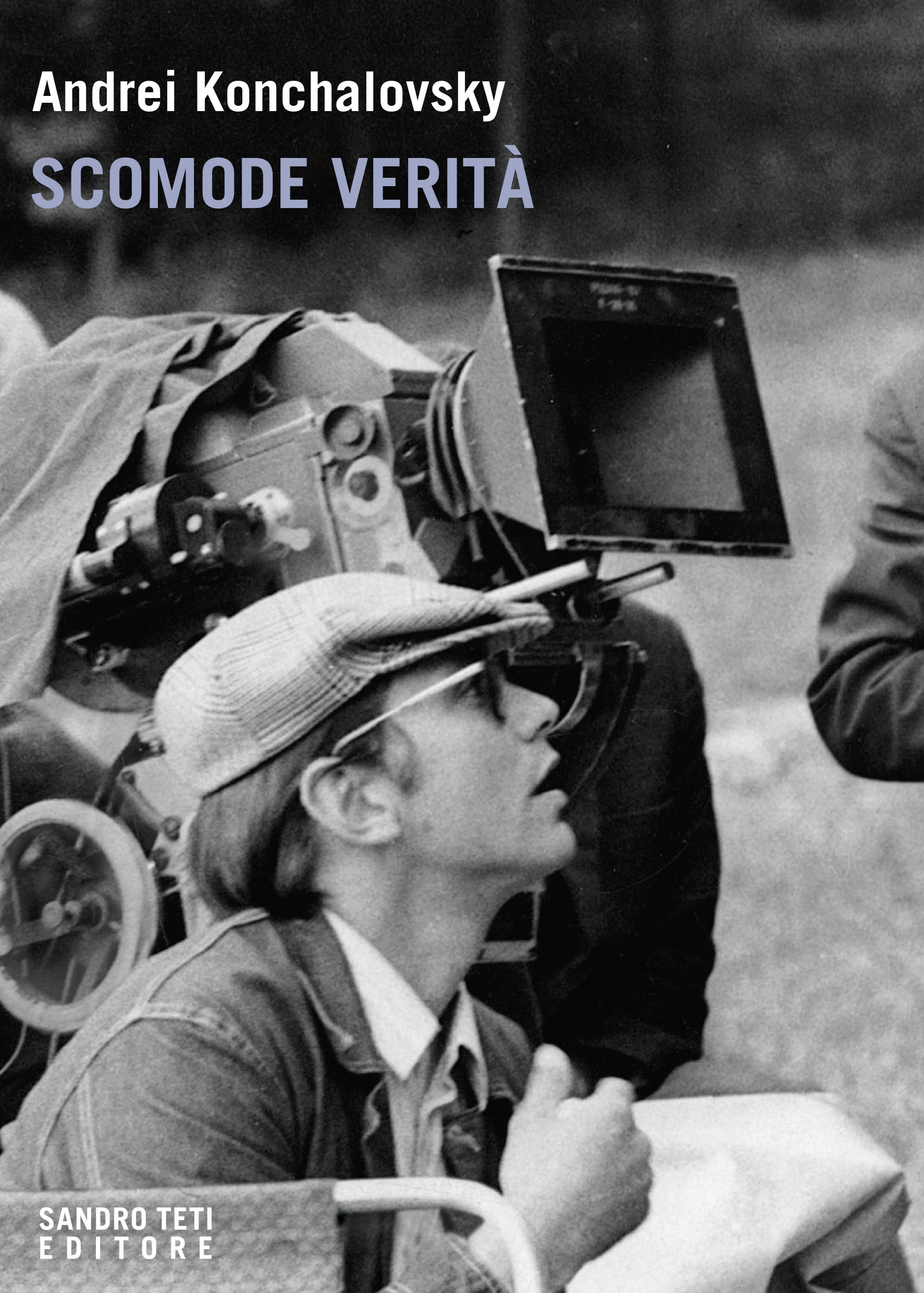 Andrei KonchalovskyScomode verità