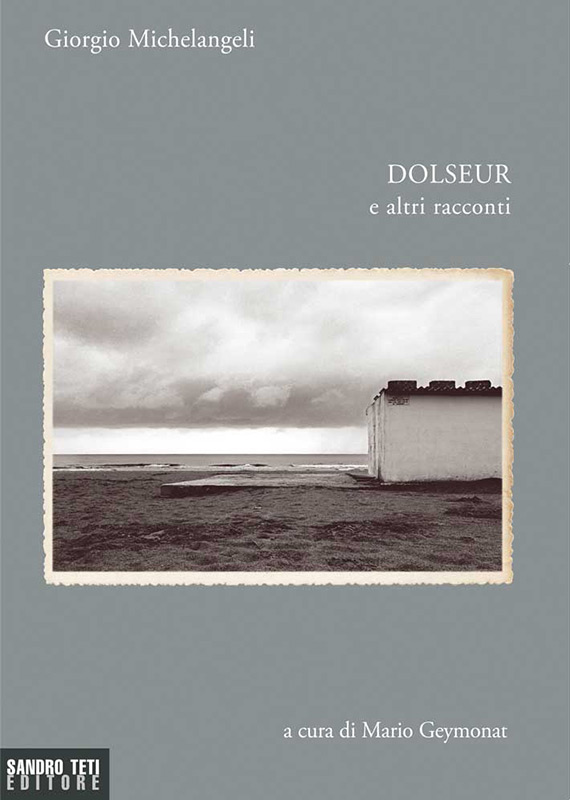 Giorgio Michelangeli – Dolseur e altri racconti