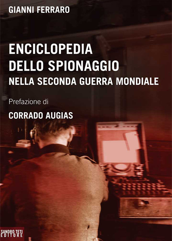 Gianni Ferraro – Enciclopedia dello spionaggio nella Seconda guerra mondiale