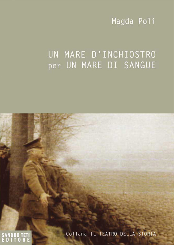 Magda Poli – Un mare d’inchiostro per un mare di sangue. La Grande Guerra