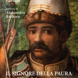 Il signore della paura. Tre cavalieri verso la Samarcanda di Tamerlano.
