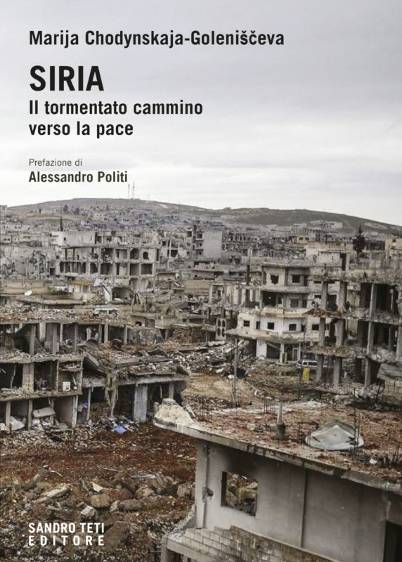 Marija Chodynskaja Goleniščeva – Siria. Il tormentato cammino verso la pace