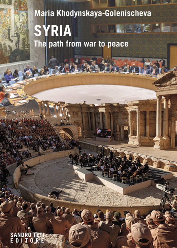 Maria Khodynskaya-Golenischeva – Syria. The path from war to peace