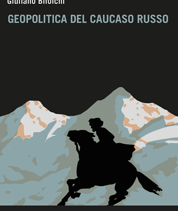 Giuliano Bifolchi – Geopolitica del Caucaso russo