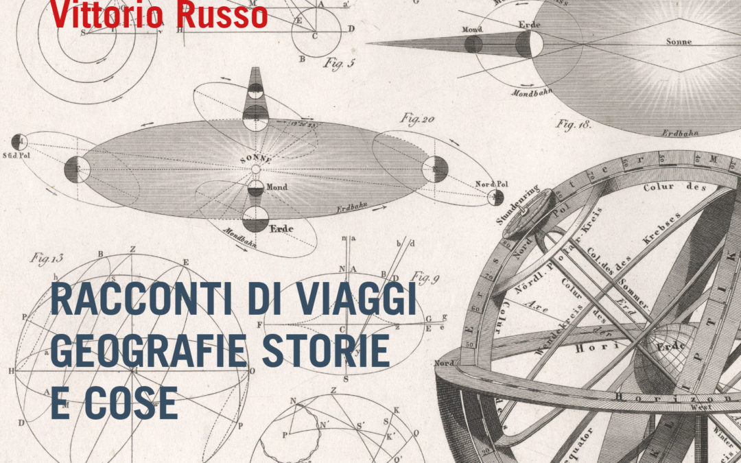 Vittorio Russo – Racconti di viaggi geografie storie e cose